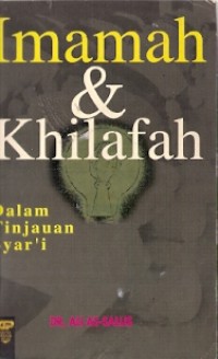 Imamah & Khilafah : dalam tinjauan syar'i