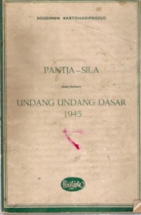 Pantja-Sila dan/dalam Undang Undang Dasar 1945