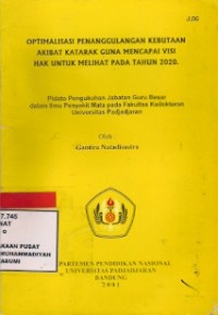 Optimalisasi Penanggulangan Kebutaan Akibat Katarak Guna Mencapai Visi Hak Untuk Melihat Pada Tahun 2020