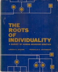 The Roots Of Individuality : a survey of human behavior genetics