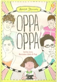 Oppa Oppa Cerita Seru Bertemu Idola K-Pop