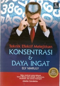 Teknik Efektif Melejitkan Konsentrasi dan Daya Ingat