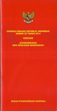 Undang-Undang Republik Indonesia Nomor 20 Tahun 2014 Tentang Standardisasi Dan Penilaian Kesesuaian