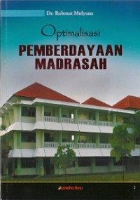 Optimalisasi Pemberdayaan Madrasah