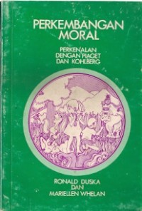 Perkembangan Moral : perkenalan dengan plaget dan kohlberg