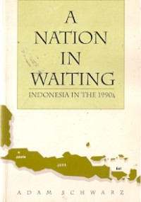 A Nation In Waiting : indonesia in the 1990s