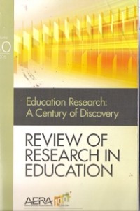 Education Research : A Century of Discovery Review Of Research In Education