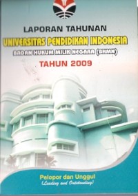 Laporan Tahunan Universitas Pendidikan Indonesia Badan Hukum Milik Negara (BHMN) Tahun 2009