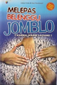 Melepas Belenggu Jomblo (warna-warni lajang)