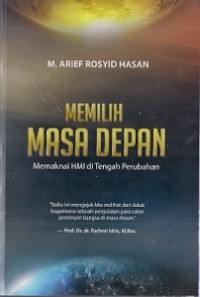 Memilih Masa Depan Memaknai HMI di Tengah Perubahan