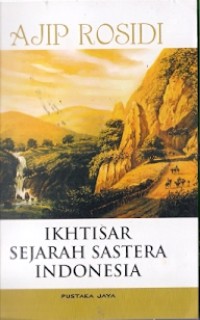 Ikhtisari Sejarah Sastra Indonesia