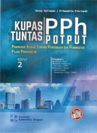 Kupang Tuntas PPh Potput : penerapan aturan terbaru pemotongan dan pemungutan pajak penghasilan