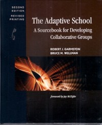 The Adaptive School : a sourcebook for developing collaborative groups