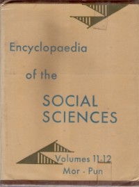 Encyclopedia Of The Social Sciences Volumes 11-12 Mor - Pun