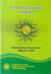 Kitab Tuntunan Shalat : berdasarkan keputusan majelis tarjih