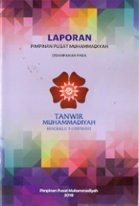 Laporan Pimpinan Pusat Muhammadiyah Disampaikan Pada Tanwir Muhammadiyah Bengkulu