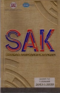 SAK Standar Akuntansi Keuangan : efektif per 1 januari 2019 & 2020