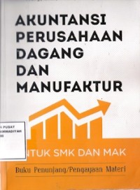 Akuntansi Perusahaan Dagang Dan Manufaktur Untuk SMK Dan MAK