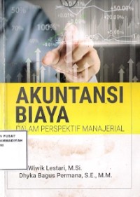 Akuntansi Biaya Dalam Perspektif Manajerial