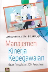 Manajemen Kinerja Kepegawaian Dalam Pengelolaan SDM Perusahaan