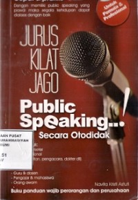 Jurus Kilat Jago Public Speaking Secara Otodidak