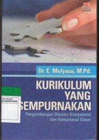 KURIKULUM YANG DISEMPURNAKAN: PENGEMBANGAN STANDAR KOMPETENSI DAN KOMPETENSI DASAR