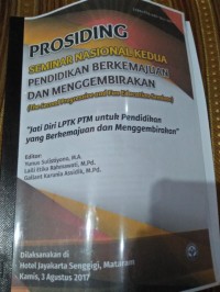 Prrosiding Seminar Nasional Kedua Pendidikan Berkemajuan Dan Menggembirakan