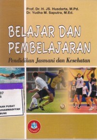 Belajar dan Pembelajaran Pendidikan Jasmani dan Kesehatan