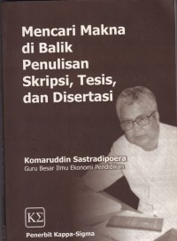 Mencari Makna di Balik Penulisan Skripsi, Tesis dan Disertasi