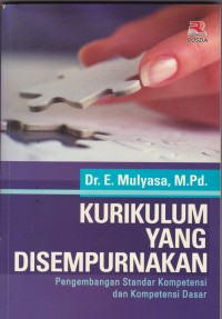 Kurikulum yang Disempurnakan: Pengembangan Standar Kompetensi dan Kompetensi Dasar