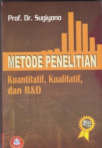 Metode Penelitian Kuantitatif, Kualitatif, dan R&D