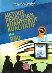 Metode Penelitian Kuantitatif, Kualitatif, Dan R&D