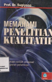 Memahami Penelitian Kualitatif