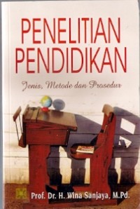 Penelitian Pendidikan : jenis, metode, dan prosedur