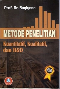 Metode Penelitian Kuantitatif, Kualitatif, Dan R&D