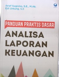 Panduan Praktis Dasar Analisa Laporan Keuangan