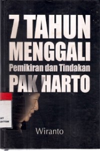 7 Tahun Menggali Pemikiran Dan Tindakan Pak Harto