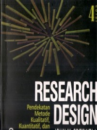 Research Design: Pendekatan Metode Kualitatif, Kuantitatif dan Campuran